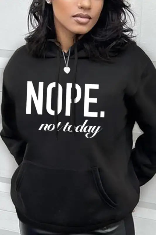 Nope Not Today Hooded Sweatshirt - S / Black - Hoodies
